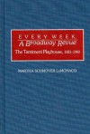 Every Week, a Broadway Revue: The Tamiment Playhouse, 1921-1960 - Martha Schmoyer LoMonaco