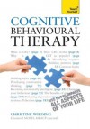 Cognitive Behavioural Therapy: Teach Yourself - Christine Wilding