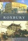 Roxbury (MA) (Then and Now) - Anthony Mitchell Sammarco