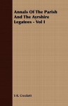 Annals of the Parish and the Ayrshire Legatees - Vol I - John Galt