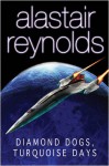 Diamond Dogs, Turquoise Days - Alastair Reynolds