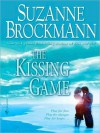 The Kissing Game (Sunrise Key Trilogy #2) - Suzanne Brockmann, Donna Rawlins