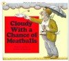 Cloudy with a Chance of Meatballs - Judi Barrett, Ron Barrett, Linda Terheyden, Jerry Terheyden