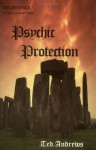 Psychic Protection: Balance and Protection for Body, Mind and Spirit (Beginnings: A Dragonhawk Series) - Ted Andrews