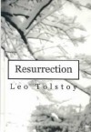 Resurrection - Leo Tolstoy, Louise Maude, Aylmer Maude