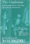 The Confessions and Correspondence, Including the Letters to Malesherbes - Jean-Jacques Rousseau, Christopher Kelly, Roger D Masters, Peter G Stillman