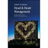 Head and Heart Management: Managing Attitudes, Beliefs, Behaviours and Emotions at Work - Adrian Furnham