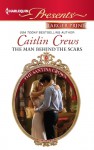 The Man Behind the Scars - Caitlin Crews