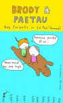 Brody & Paetau: Dog Carpets in La Paz! (Uncensored): Fixed layout comic / graphic novel (art book / artists' book) no. 1 - Ondrej Brody, Kristofer Paetau, Kakalik Kakalik