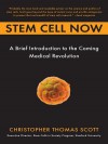 Stem Cell Now - Christopher Thomas Scott