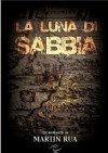 La luna di sabbia - Martin Rua