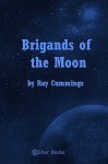 Brigands of the Moon - Ray Cummings