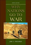 Why Nations Go to War - John G. Stoessinger