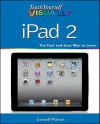 Teach Yourself VISUALLY iPad 2 - Lonzell Watson