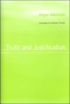 Truth and Justification - Jürgen Habermas