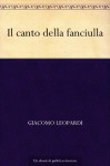 Il canto della fanciulla - Giacomo Leopardi