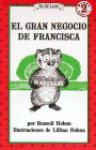 El Gran Negocio de Francisca = A Bargain for Frances - Russell Hoban, Lillian Hoban