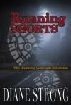 Running Shorts: The Running Suspense Collection - Diane Strong