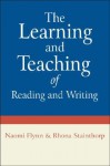 The Learning and Teaching of Reading and Writing - Naomi Flynn, Rhona Stainthorp