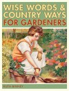 The Gardener's Wise Words And Country Ways - Ruth Binney