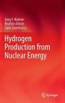 Hydrogen Production from Nuclear Energy - Greg F Naterer, İbrahim Dinçer, Calin Zamfirescu
