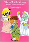 Three Little Kittens Paper Dolls In Color - Tom Tierney