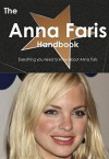 The Anna Faris Handbook - Everything You Need to Know about Anna Faris - Emily Smith