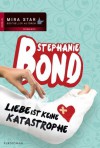 Liebe ist keine Katastrophe (German Edition) - Stephanie Bond