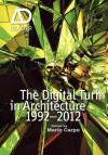 The Digital Turn in Architecture 1992-2010: AD Reader - Mario Carpo