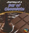 Journey of a Bar of Chocolate - John Malam