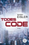 Todescode - Barry Eisler, Klaus Timmermann, Ulrike Wasel