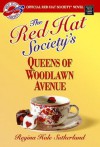 The Red Hat Society's Queens of Woodlawn Avenue - Regina Hale Sutherland