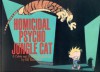 Homicidal Psycho Jungle Cat - Bill Watterson