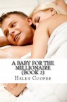 A Baby For The Millionaire (Book 2) - Helen Cooper