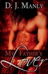 My Father's Lover - D.J. Manly