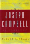 Joseph Campbell: An Introduction - Robert A. Segal