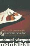 La cocina de autor:segretos y recetas de los mejores artistas de los fogones - Manuel Vázquez Montalbán