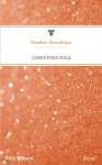 Mills & Boon : Christmas Male (Mail Order Men) - Heather MacAllister