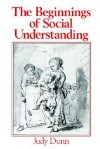 The Beginnings of Social Understanding - Judy Dunn