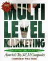 Multi-Level Marketing: The Definitive Guide to America's Top MLM Companies - Will Marks, Larry Kramer