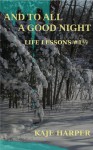 And to All a Good Night (Life Lessons, #1.5) - Kaje Harper