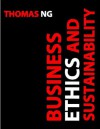 Business Ethics and Sustainability - Thomas Ng