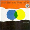 Little Blue and Little Yellow - Leo Lionni