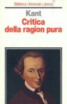 Critica della ragion pura - Immanuel Kant