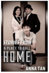 Stories From A Place To Call Home - Anna Tan