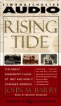 Rising Tide : The Great Mississippi Flood of 1927 and How It Changed America - John M. Barry