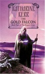 The Gold Falcon (Deverry, #12; Dragon Mage, #4) - Katharine Kerr