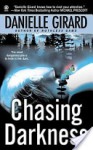 Chasing Darkness - Danielle Girard