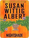 Nightshade (China Bayles, #16) - Susan Wittig Albert