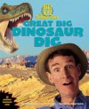 Bill Nye the Science Guy's Great Big Dinosaur Dig - Ian Saunders, Ian G. Saunders